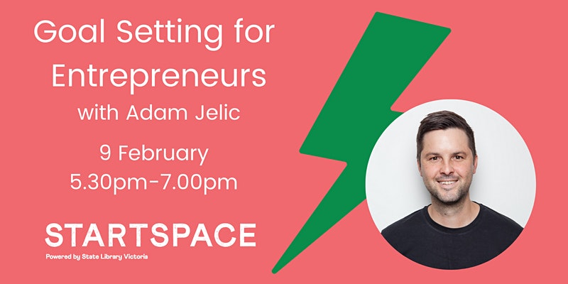 Goal Setting for Entrepreneurs with Adam Jelic of MiGOALS