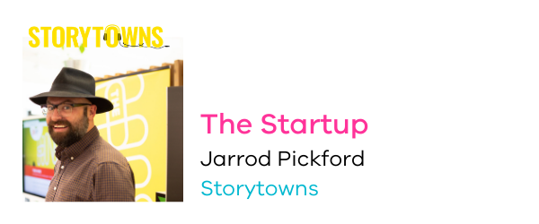 The Startup - Jarod Pickford - Storytowns