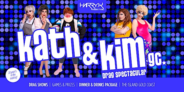 Kath & Kim Drag and Dine Spectacular