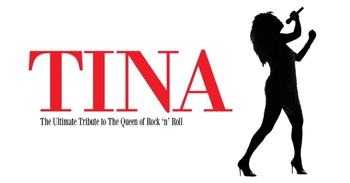 TINA The Ultimate Tribute to the Queen of Rock 'n' Roll