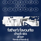 METRO A.I.R X FRIENDS OF FRIENDS FESTIVAL | FATHER'S FAVOURITE, CHUCK SICKS, ALI KERR & FRIENDS OF FRIENDS DJS