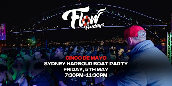 Flow Fridays - Cinco De Mayo - Boat Party