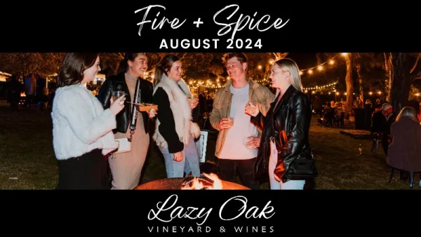 Lazy Oak Wines: Fire and Spice