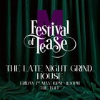 The Melbourne Festival of Tease: The Late Night Grind…House