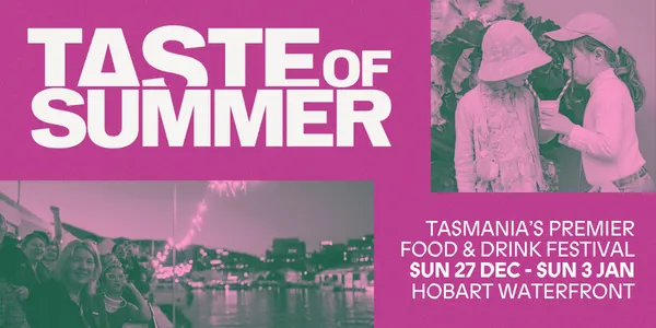 Tasmania's Taste of Summer
